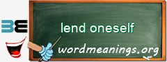 WordMeaning blackboard for lend oneself